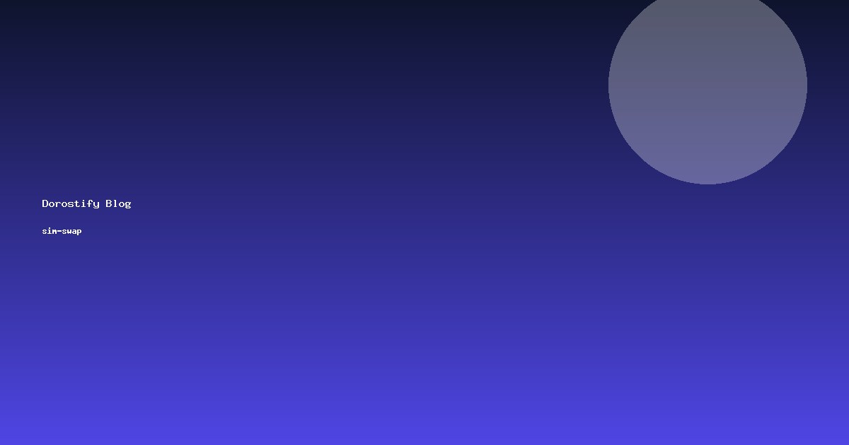 کلاهبرداری سوآپ سیم‌کارت — هک از طریق سیم‌کارت